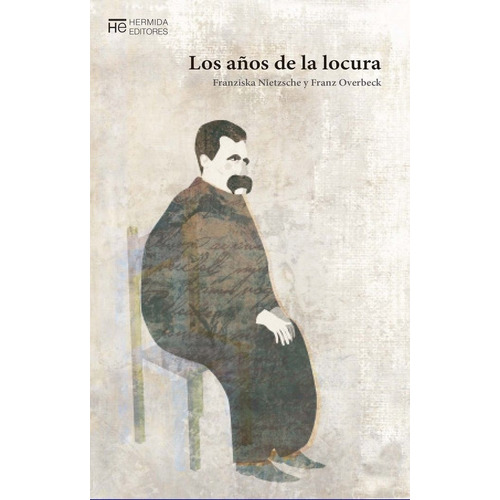 Los Aãâ±os De La Locura, De Nietzsche, Franziska. Editorial Hermida Editores S.l., Tapa Blanda En Español