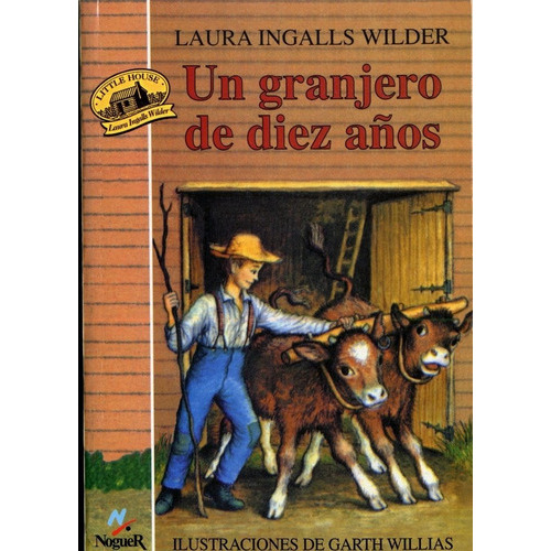 Un Granjero De Diez Aãâ±os, De Ingalls, Laura. Editorial Noguer Ediciones, Tapa Blanda En Español