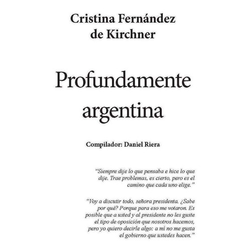 Profundamente Argentina De Cristina Fernandez De Kirchner