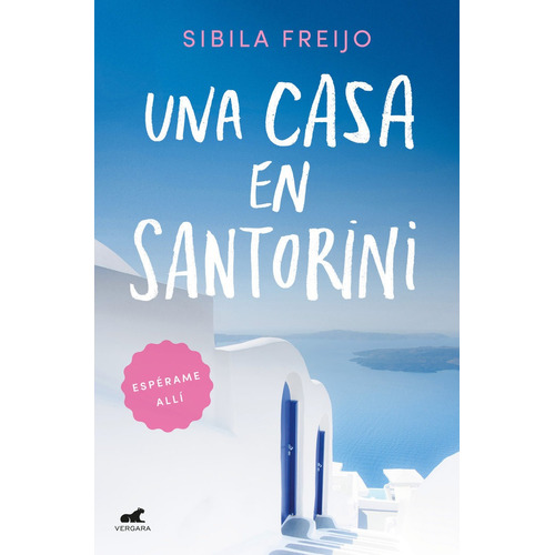Una Casa En Santorini, De Freijo, Sibila. Editorial Vergara (ediciones B), Tapa Blanda En Español