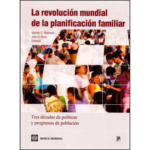 La Revolución Mundial De La Planificación Familiar Warren C, Robinson, De Warren C, Robinson. Editorial Mayol, Tapa Blanda En Español, 2012