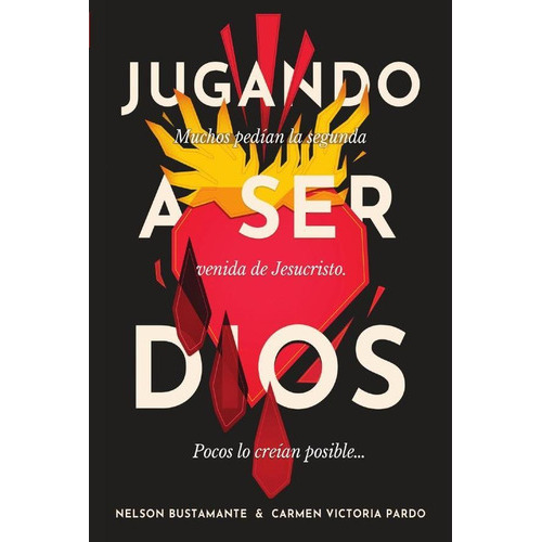 Jugando A Ser Dios, De Carmen Victoria Pardo Y Nelsonbustamante. Editorial Grupo J3v, Tapa Blanda En Español, 2022