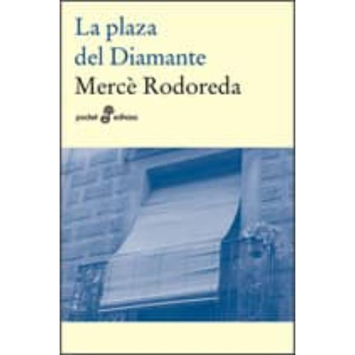 La Plaza Del Diamante (gl) (bolsillo), De Rodoreda, Merce. Editorial Editora Y Distribuidora Hispano Americana, S.a., Tapa Blanda En Español