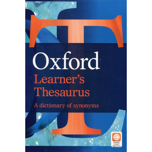 Oxford Learner's Thesaurus - A Dictionary Of Synonyms, de No Aplica. Editorial Oxford University Press, tapa blanda en inglés internacional, 2023