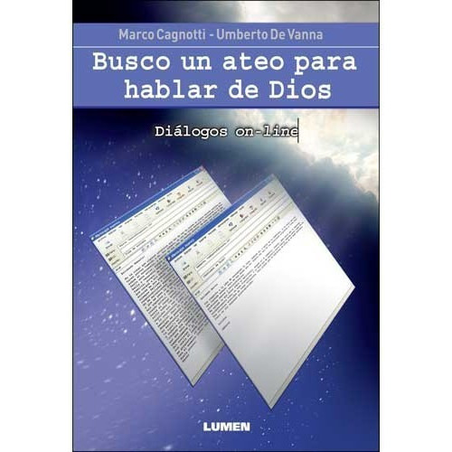 Busco Un Ateo Para Hablar De Dios - Cagnotti / De Va, De Marco Cagnotti / Umberto De Vanna. Editorial Lumen En Español