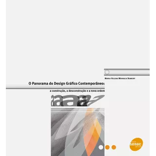 Panorama Do Design Gráfico Contemporâneo, De Bomeny, Maria Helena Werneck. Editora Serviço Nacional De Aprendizagem Comercial, Capa Mole Em Português, 2012