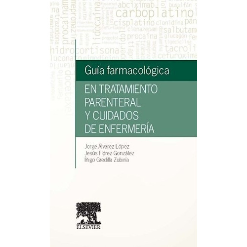 Guía Farmacológica En Tratamiento Parenteral Y.. 1º Edición
