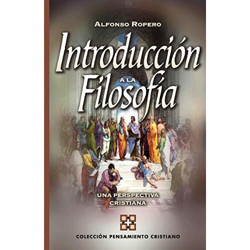 Introducción A La Filosofía, De Alfonso Ropero., Vol. No. Editorial Clie, Tapa Blanda En Español, 0