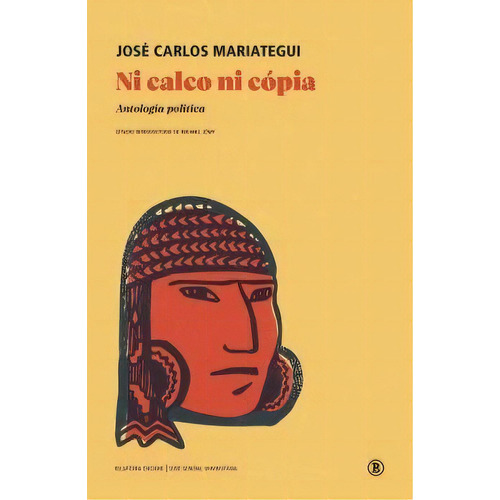 Ni Calco Ni Copia, De Mariátegui, José Carlos. Editorial Edicions Bellaterra En Español