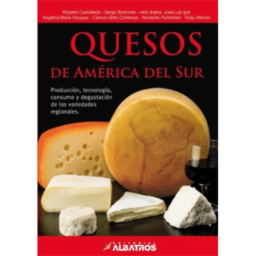 Quesos De America Del Sur - Alfonso / Borbonet / Castañeda