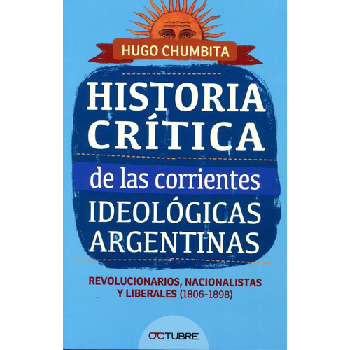 Historia Critica De Las Corrientes Ideologicas Argentinas .r