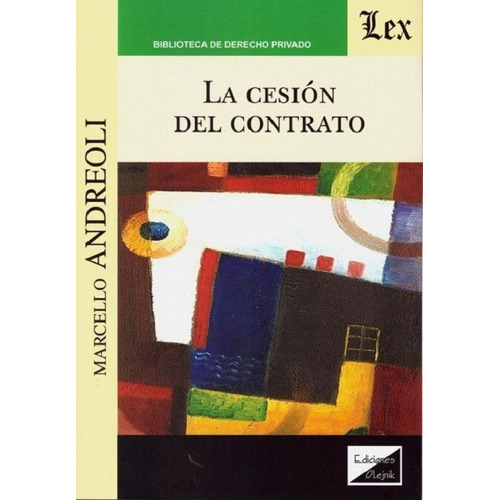La Cesión Del Contrato, De Andreoli, Marcello., Vol. 1. Editorial Olejnik, Tapa Blanda, Edición 1 En Español, 2019