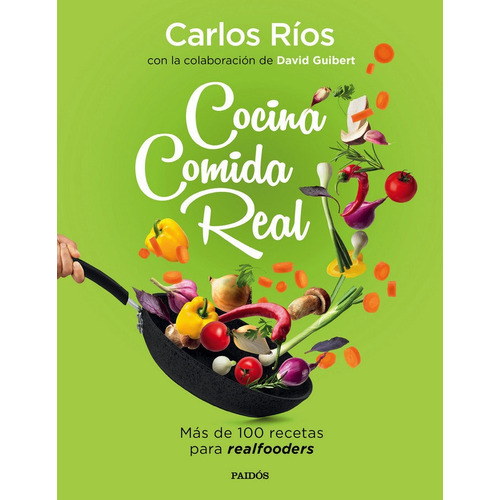 Cocina Comida Real - Carlos Rios Y David Guibert