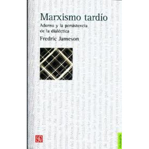 Marxismo Y Tardio - Fredric Jameson