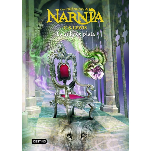 Libro Las Crónicas De Narnia - La Silla De Plata - Tapa Dura