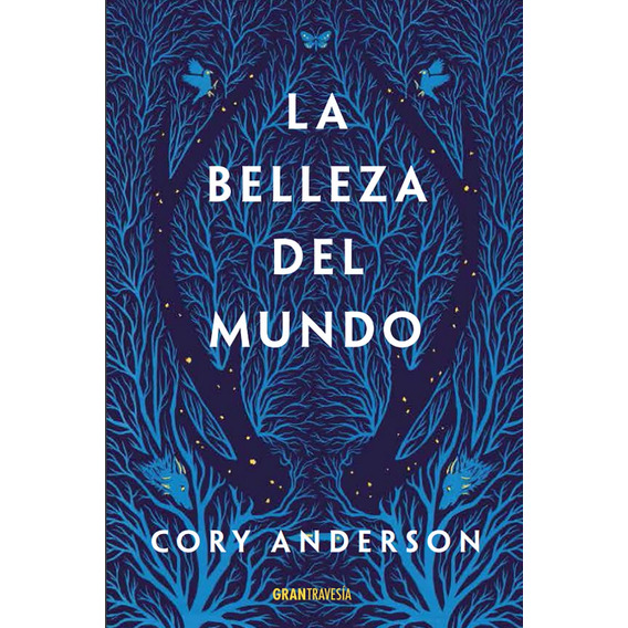 La Belleza Del Mundo, de Colly Anderson. Editorial OCÉANO TRAVESÍA en español, 2021
