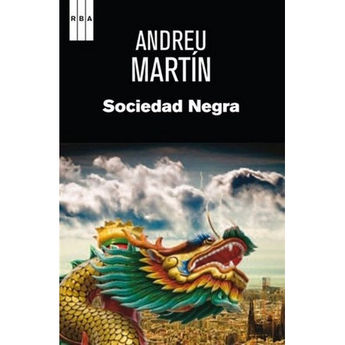 Sociedad Negra - Andreu Martin, De Andreu Martín. Editorial Rba Libros En Español