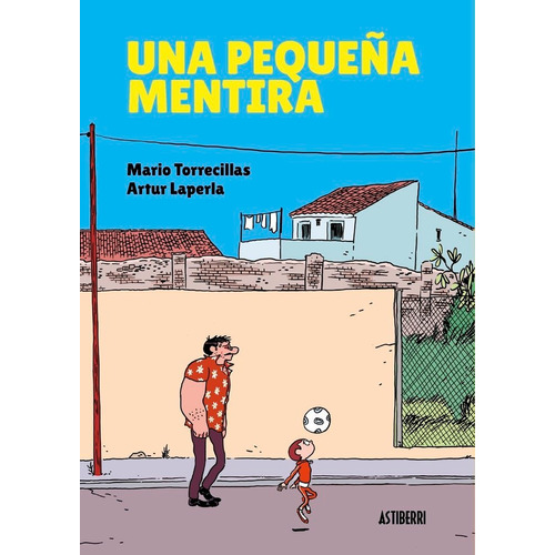 Una Pequeãâ±a Mentira, De Torrecillas, Mario. Editorial Astiberri Ediciones, Tapa Blanda En Español