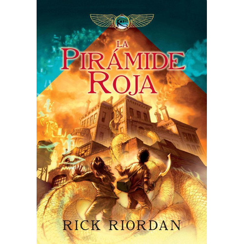 La pirámide roja (Crónicas de Kane 1), de Rick Riordan. Editorial Montena en español