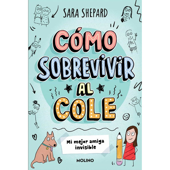 Libro Cómo Sobrevivir Al Cole 1 - Sara Shepard