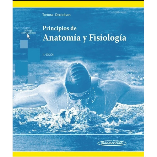 Principios De Anatomía Y Fisiología/ Tortora / 15 Ed.