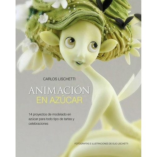 Animacion En Azucar - Carlos Lischetti