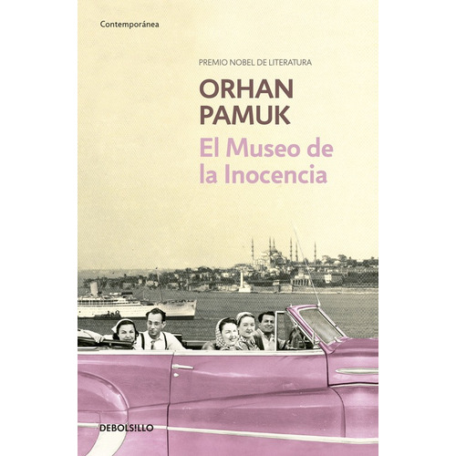 El Museo de la Inocencia, de Pamuk, Orhan. Serie Contemporánea Editorial Debolsillo, tapa blanda en español, 2015