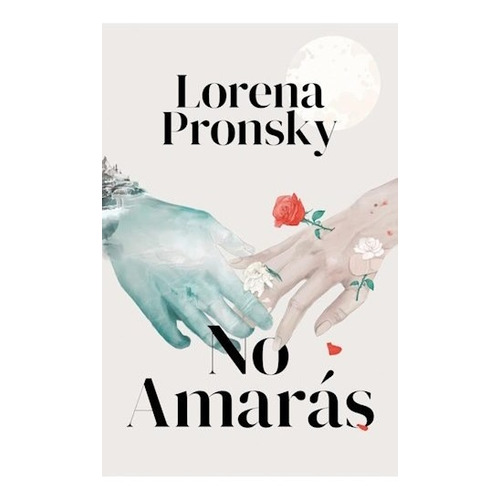 Libro No Amarás - Pronsky Lorena