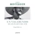 Un Vagabundo de los Mares Del Sur de Bernard Moitessier Tapa Blanda 2021