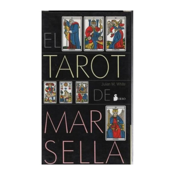 Libro Tarot De Marsella (mazo), De White, Julian M.. Editorial Sirio, Tapa Blanda En Español, 2022
