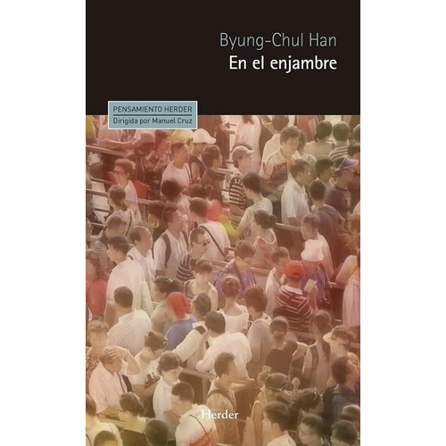 En El Enjambre - Byung-chul  Han