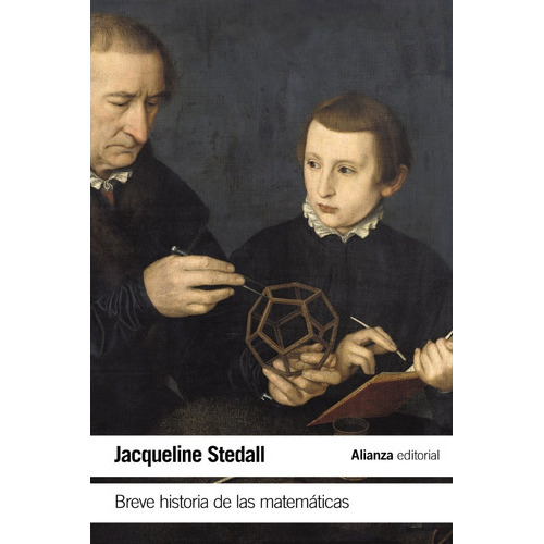 Breve Historia De Las Matemáticas, De Jacqueline Stedall. Editorial Alianza En Español