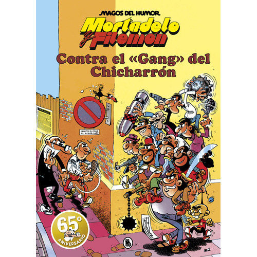 Mortadelo Y Filemon Contra El Gang Del Chicharron Magos Hum, De Francisco Ibañez. Editorial Bruguera, Tapa Dura En Español