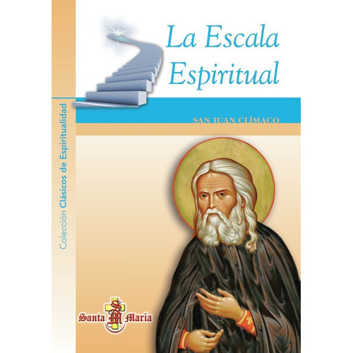 La Escala Espiritual, De San Juan Clímaco. Editorial Santa María, Tapa Blanda En Español
