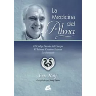 * Medicina Del Alma De Rolf Eric Gaia Ediciones