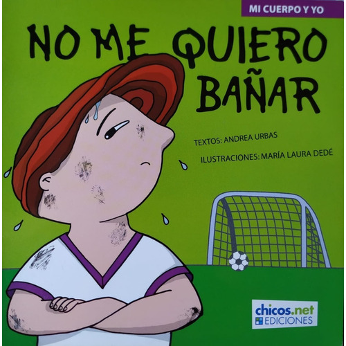 No me quiero bañar, de Andrea Urbas. Editorial chicos.net ediciones, edición 1 en español
