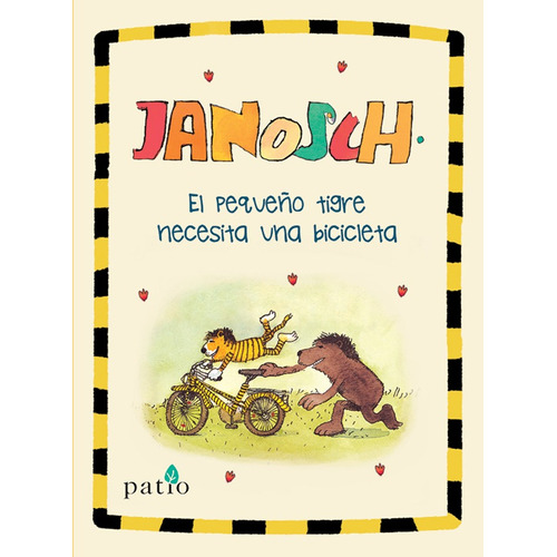 El Pequeño Tigre Necesita Una Bicicleta - Janosch Janosc