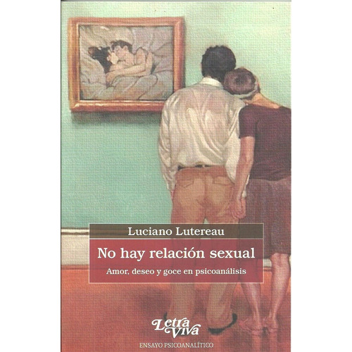 No Hay Relacion Sexual - Lutereau Luciano