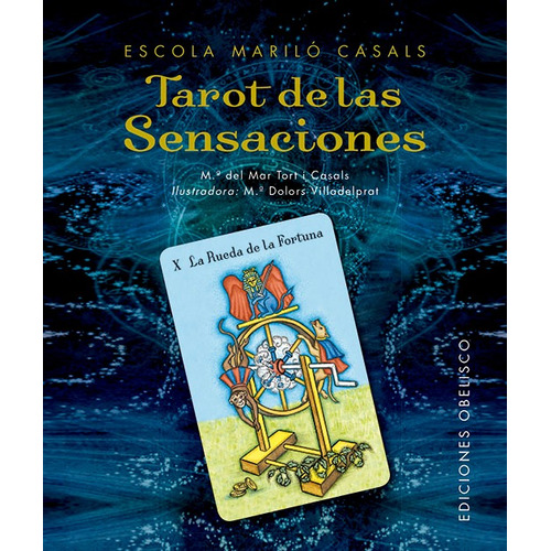 Tarot de las sensaciones: Escola Mariló Casals, de Tort I Casals, Maria del Mar. Editorial Ediciones Obelisco en español, 2021