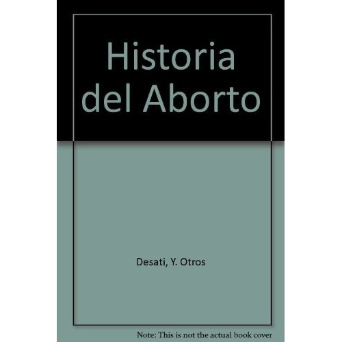 Historia Del Aborto - Galeotti, Giulia, De Galeotti, Giulia. Editorial Nueva Visión En Español