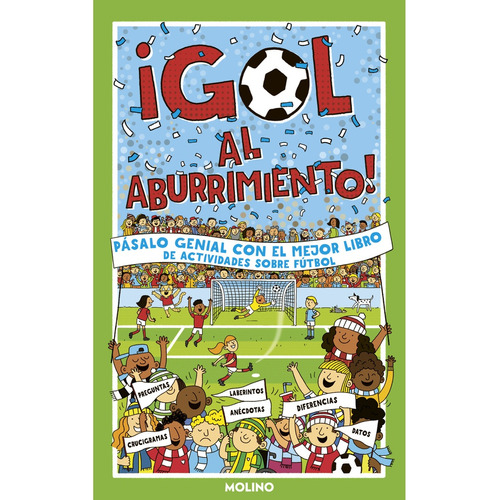 ¡Gol Al Aburrimiento!, de Clive Gifford. Editorial Molino, tapa blanda, edición 1 en español