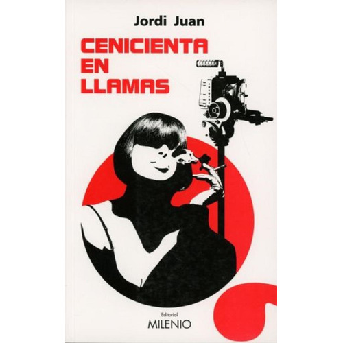 Cenicienta En Llamas, De Jordi Juan. Editorial Milenio, Edición 1 En Español, 2018