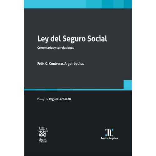 Ley Del Seguro Social, De Felix G. Treras Arguiropolus. Editorial Tirant Lo Blanch, Tapa Blanda En Español, 2023