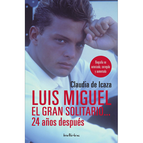 Libro Luis Miguel El Gran Solitario - Claudia De Icaza