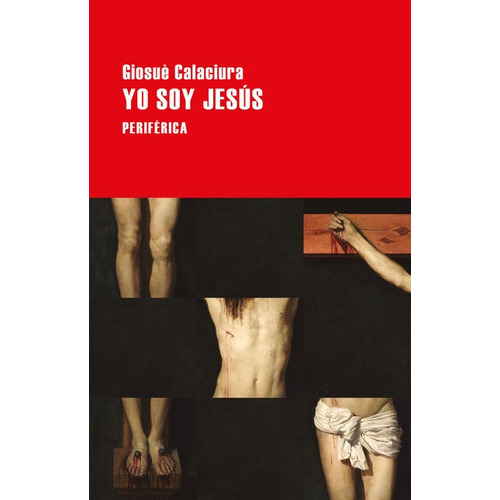 Yo Soy Jesus, De Calaciura, Giosuè. Editorial Periférica, Tapa Blanda En Español, 2022