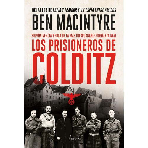 Libro Los Prisioneros De Colditz - Ben Macintyre