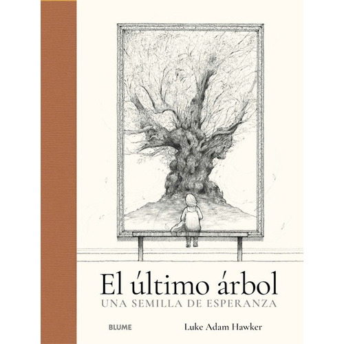 Libro El Ultimo Arbol, De Luken Adam Hawker. Editorial Blume, Tapa Dura En Español, 2023