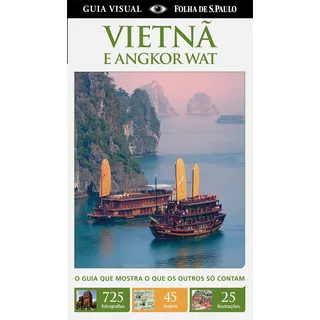 Vietnã E Angkor Wat - Guia Visual, De Dorling Kindersley. Editora Distribuidora Polivalente Books Ltda, Capa Mole Em Português, 2015