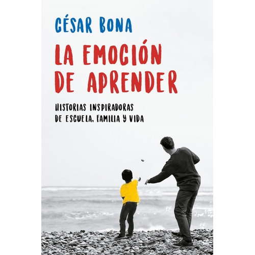  La Emoción De Aprender - César Bona