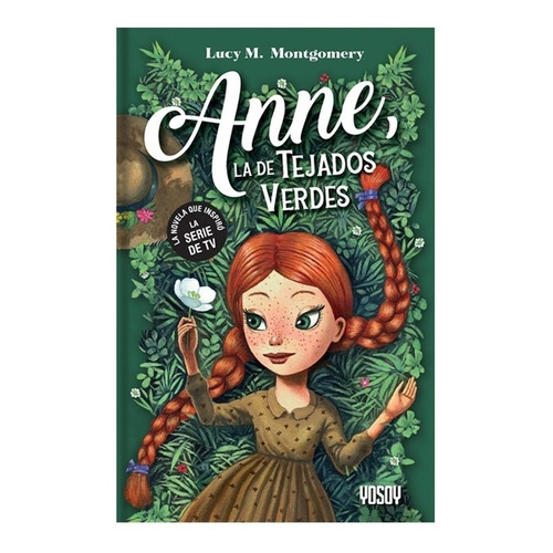 Anne, La De Tejados Verdes - Yo Soy - Lucy M. Montgomery